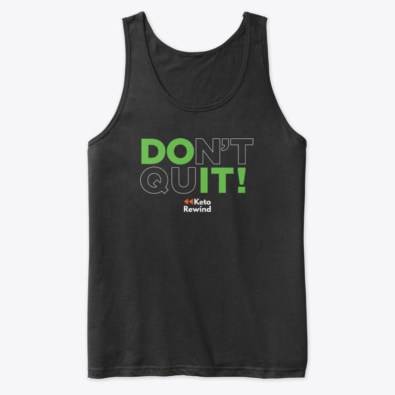 DON'T QUIT