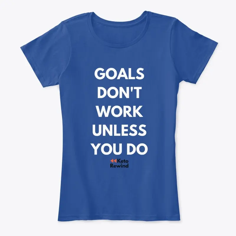 Goals Don't Work Unless You Do