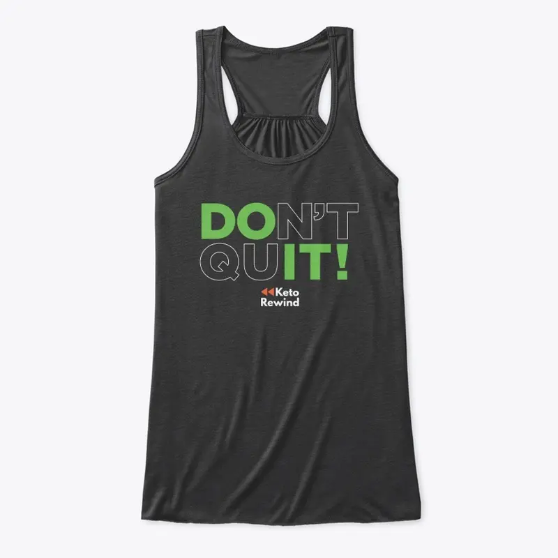 DON'T QUIT