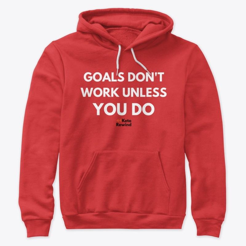 Goals Don't Work Unless You Do